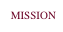 MISSION